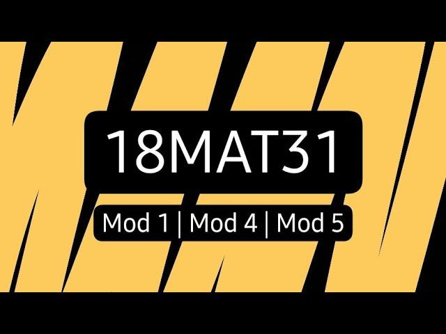 18MAT31 Mod 1, Mod 4 & Mod 5