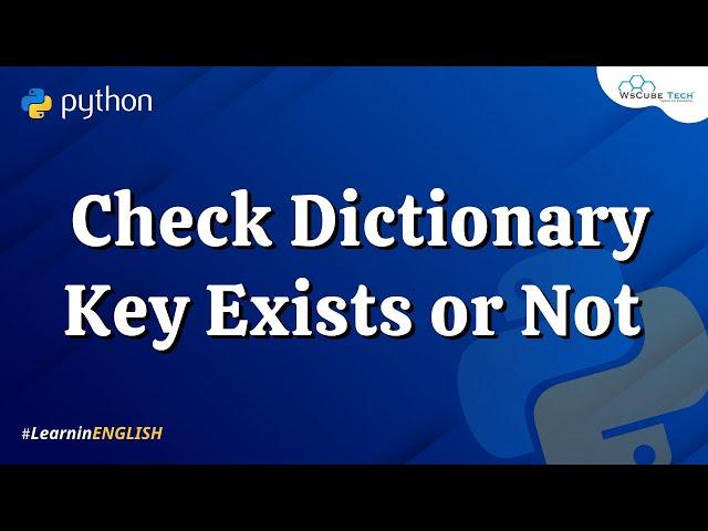 Python Program to Check if a Given Key Exists in a Dictionary or Not (in English) | Python Exercise