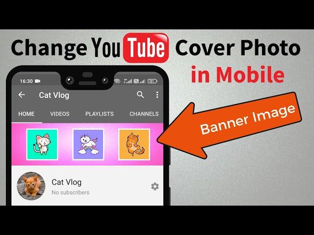 How to Change YouTube Channel Art Cover photo on Android & iOS