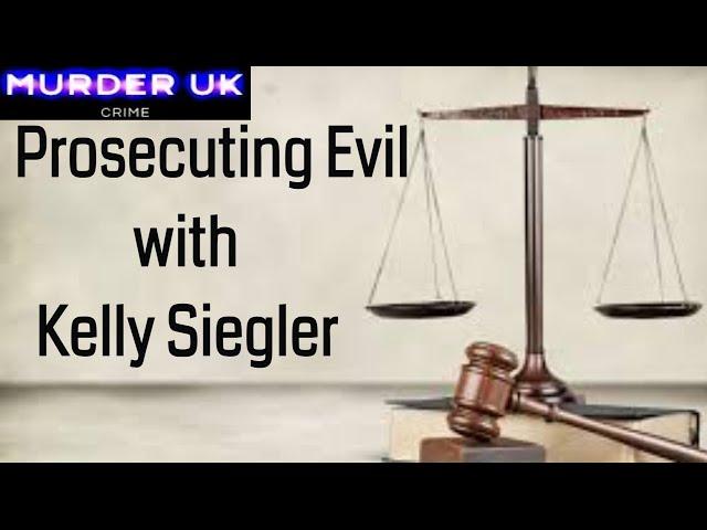 Prosecuting Evil with Kelly Siegler Season 1 Episode 1