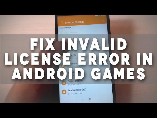 Tutorial: How to Fix Invalid License error in Android Games