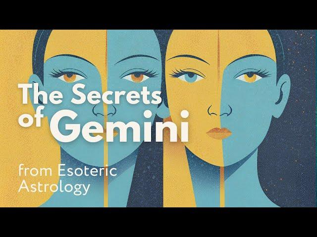 The Secrets of Gemini | Esoteric Astrology