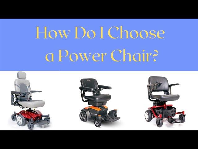 How Do I Find the Right Power Chair For Me? - Powered Wheel Chair Options