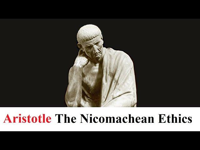 Aristotle -  The Nicomachean Ethics - Full Version