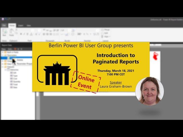 Introduction to Paginated Reports by Laura Graham-Brown (Berlin Power BI User Group)