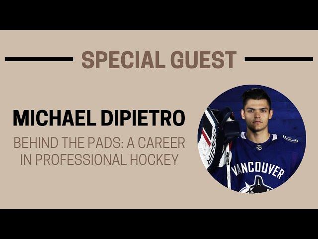 Behind the Pads: A Career in Professional Hockey - Live with Michael DiPietro