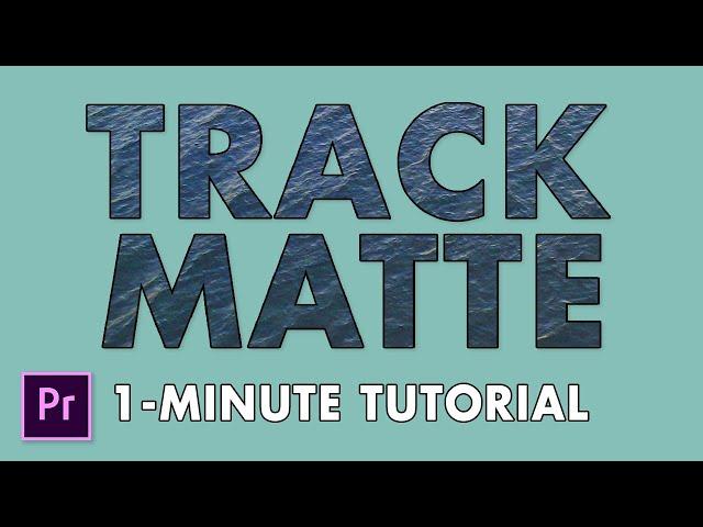 Track Matte Key | Premiere Pro Tutorial (1-minute)