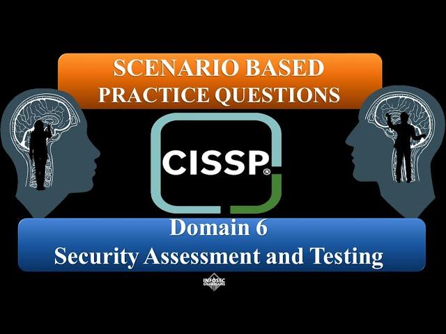 CISSP 2023 Practice Questions (Scenario-Based) - Domain 6: Security Assessment & Testing  #CISSP