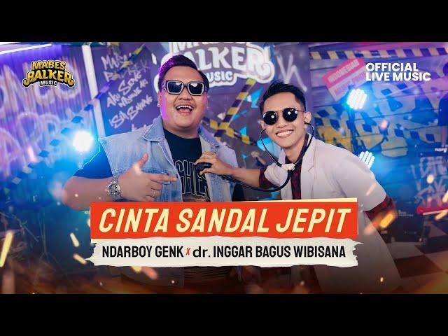 NDARBOY GENK ft. dr. INGGAR BAGUS WIBISANA - CINTA SANDAL JEPIT "HAPPY ENDINGE"(Official Live Music)