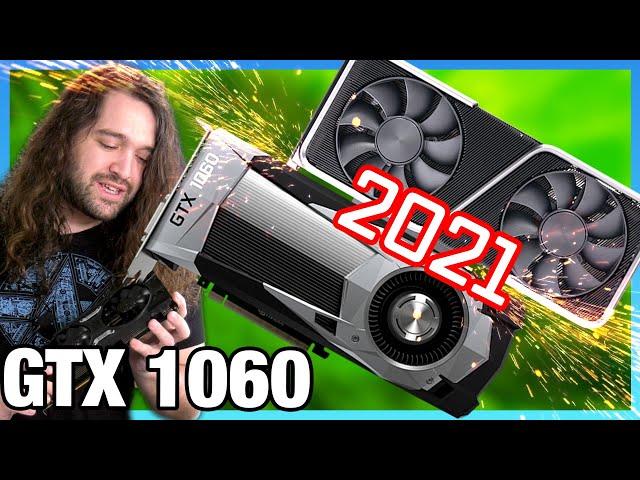 NVIDIA GTX 1060 in 2021 Revisit: Benchmarks vs. 2060, 3060, 6800, & More