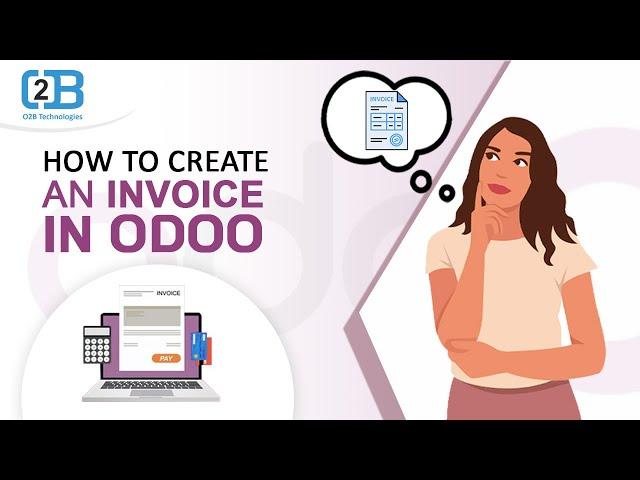 How to Create An Invoice in Odoo | Odoo Invoicing