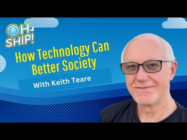 #OhShipShow Ep. 102: How Technology Can Better Society | Keith Teare, SignalRank