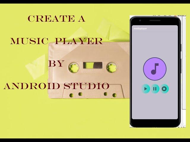 How to Create a media player on android studio