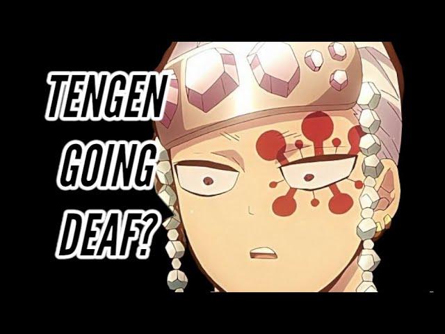 Tengen is going deaf?!