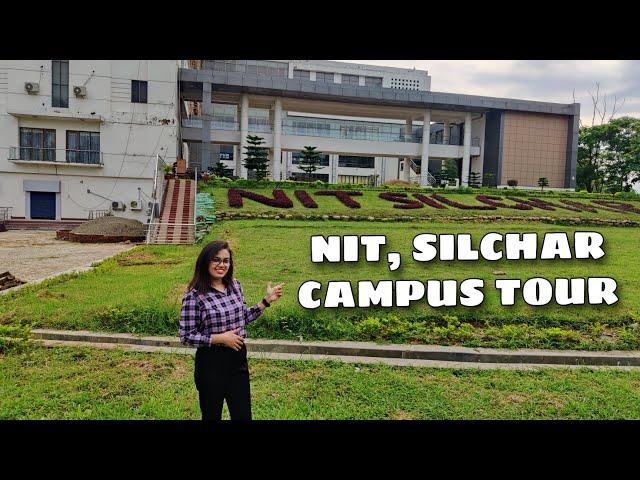 NIT, Silchar Campus Tour l National Institute of Technology l #assam #nitsilchar