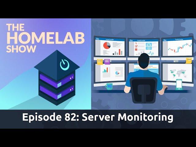 The Homelab Show Episode 82: Server Monitoring Tools