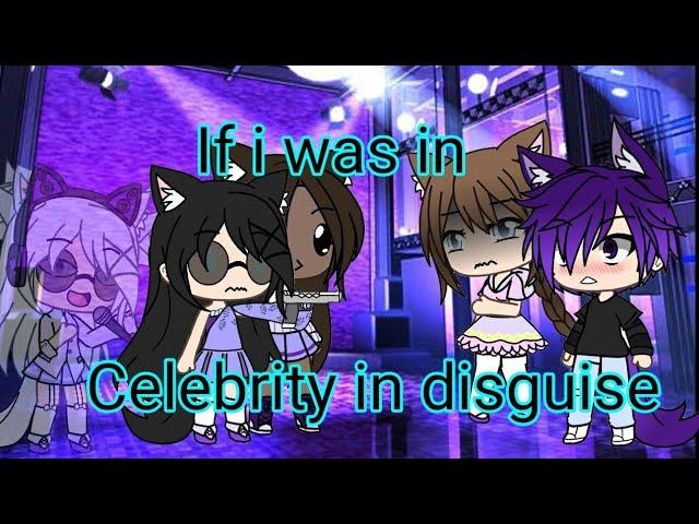 If i Was in "Celebrity in Disguise"||Gacha Life||