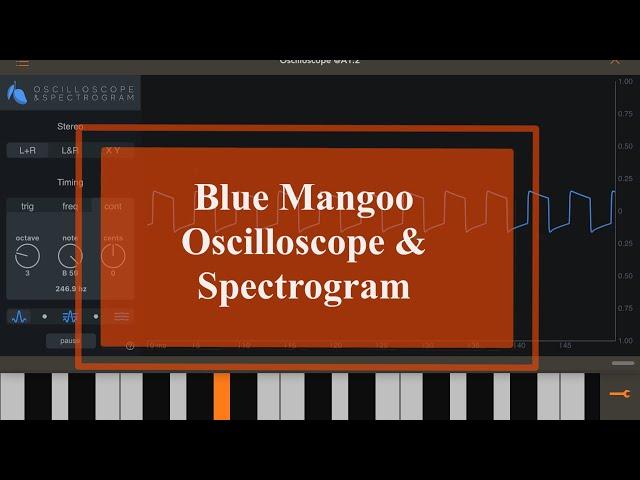 Blue Mangoo Oscilloscope & Spectrogram - Tutorial: Exploring the App Part 1, Overview