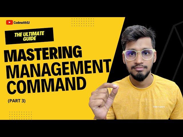 Django Custom Management Command Tutorial (Part 3) || Code with SJ