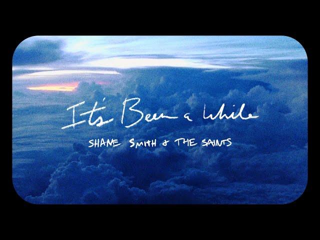 Shane Smith & The Saints - It's Been A While (Official Music Video)