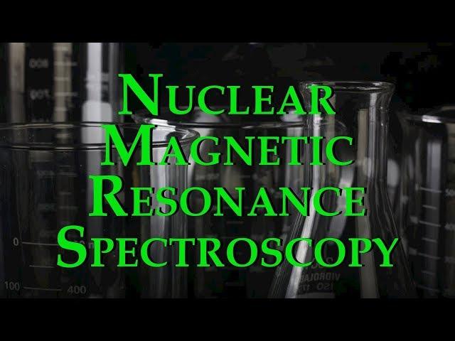 Nuclear Magnetic Resonance Spectroscopy