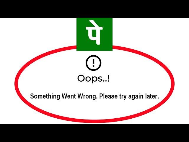 How To Fix PhonePe Business Apps Oops Something Went Wrong Please Try Again Later Error
