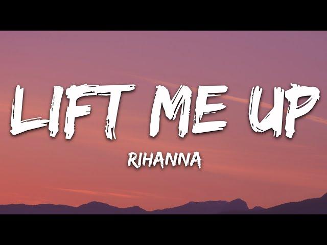 Rihanna - Lift Me Up (Lyrics)