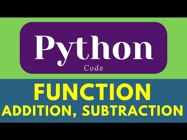 Python Function | addition and subtraction | python programming | tutorial #python #pythonlearning