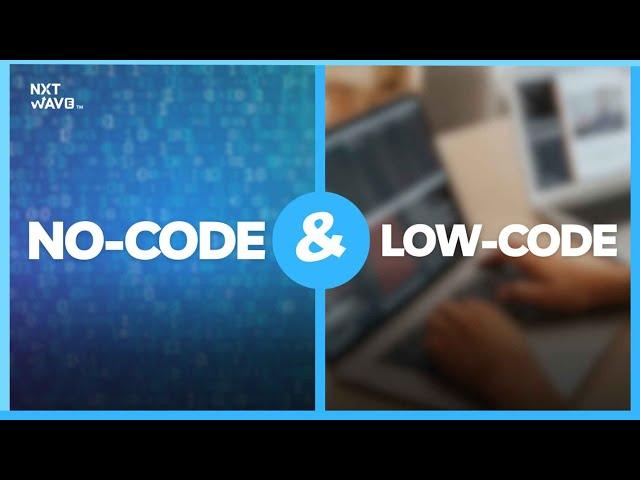 No-Code and Low-Code: Which One to Choose? | NxtWave | CCBP Academy | #ccbpacademy | #nxtwave