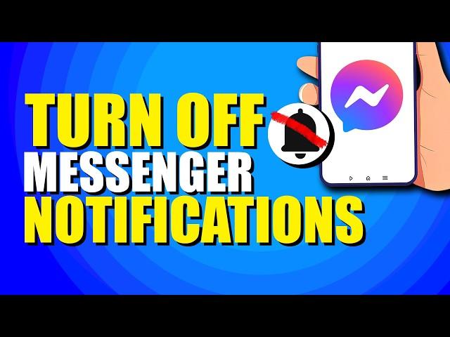 How To Turn Off FB Messenger Notifications (Quick & Easy)