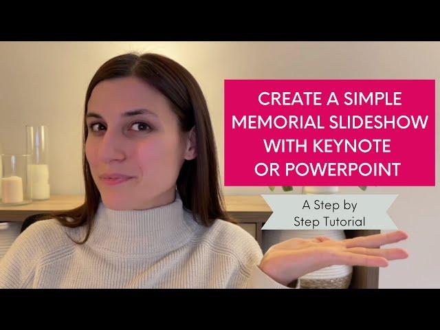 Create a Memorial Slideshow on Keynote or Powerpoint - For Free!