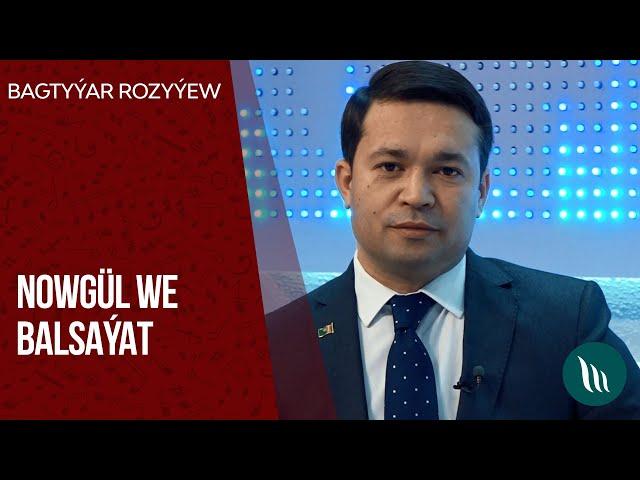 Bagtyyar Rozyyew - Nowgul, Balsayat | 2020