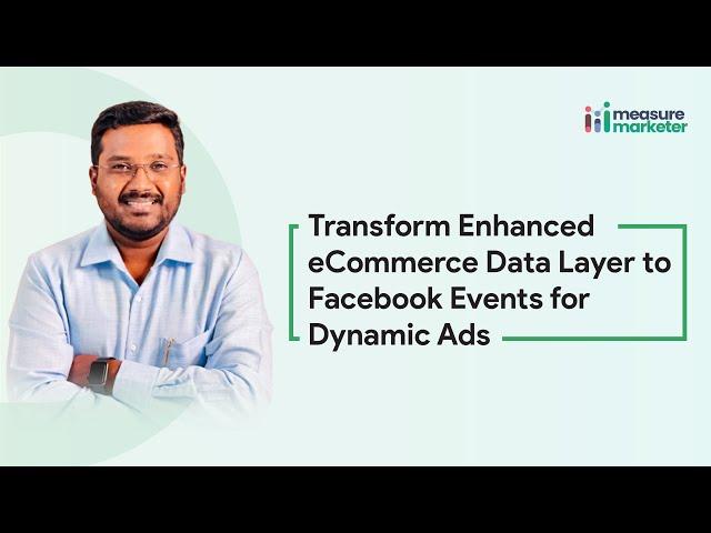 Transform Enhanced eCommerce Data Layer to Facebook Events Data Structure for Dynamic Ads