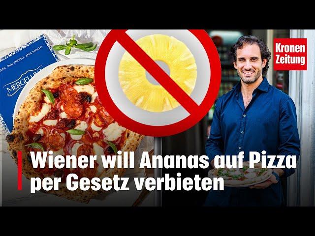 Wiener will Ananas auf Pizza per Gesetz verbieten | krone.tv NEWS