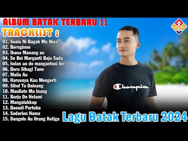 Lagu Batak Terbaru 2024 - Album Batak Terbaru & Terpopuler - Saat Ini Viral Enak Didengar !!