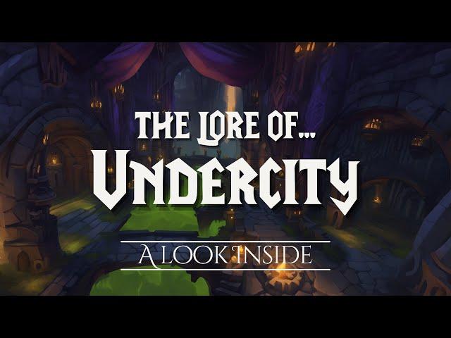 The Lore of Undercity  |  The Chronicles of Azeroth