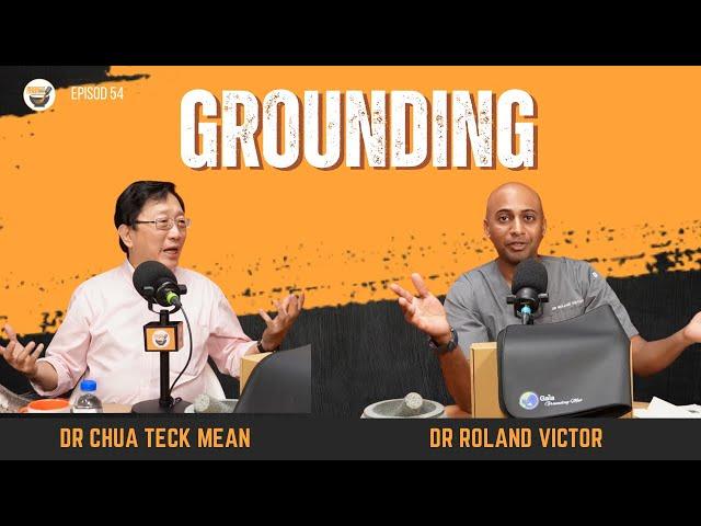 Amazing Benefits of Grounding | Dr Roland ft Dr Chua