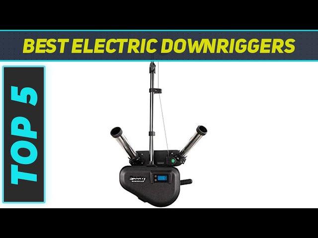 5 Best Electric Downriggers in 2023