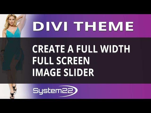 Divi Theme Create A Full Width Full Screen Image Slider