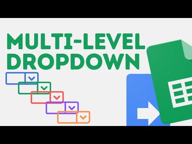 Multilevel Dependent Dropdown in Google Sheets (With Google Apps Script)