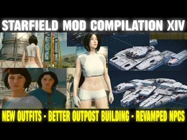 Starfield Mods Compilation 14 - Revamped NPCs, Outpost Building+, New Clothing, & More | Starfield