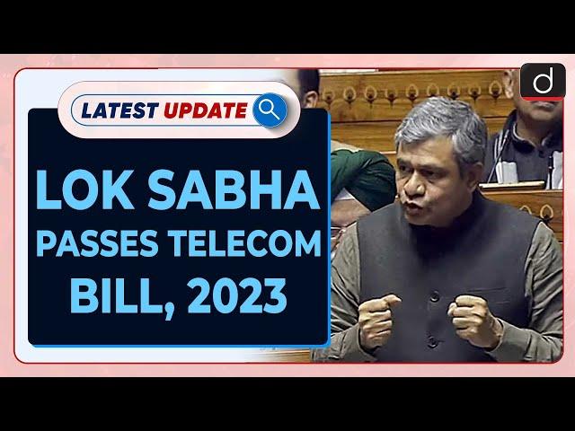 Lok Sabha Passes Telecom Bill 2023 | Latest update | Drishti IAS English