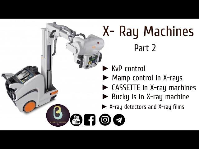 X  Ray Machine | Part 2 | Biomedical Engineers TV