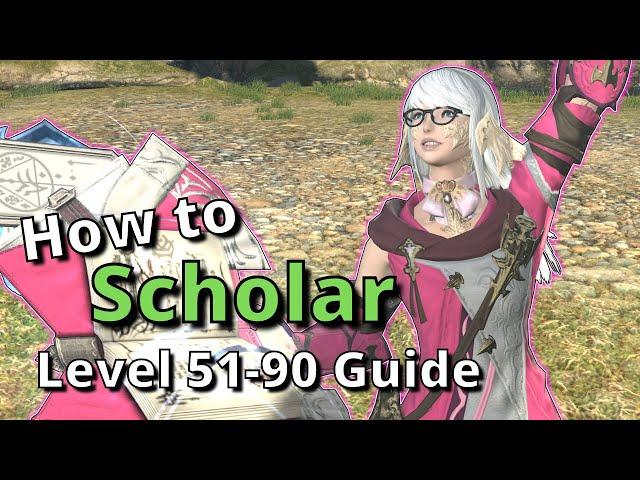 Scholar Advanced Guide for Level 51-90: Endgame Openers and Healing Advice Included! [FFXIV 6.38+]