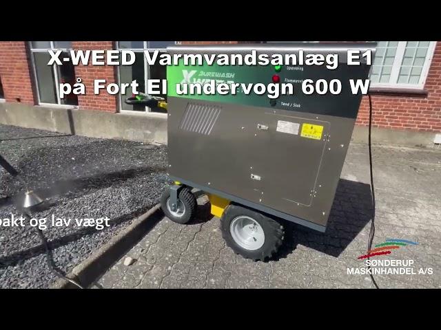 Varmvandsanlæg X-WEED E1, miljøvenlig ukrudts bekæmpelse