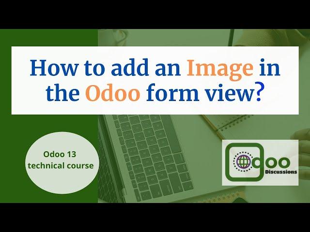 How to add an Image in Odoo from view | Image zoom | Odoo development