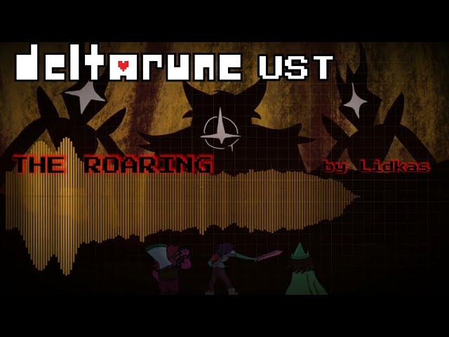 Deltarune UST - THE ROARING