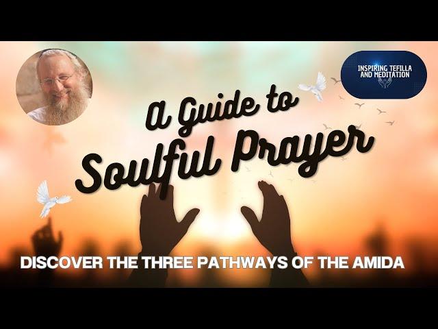 "Discover the Three Pathways of the Amida: A Guide to Soulful Prayer"