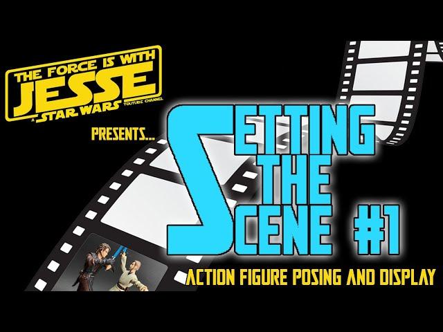 SETTING THE SCENE #1 - Action Figure Posing and Display