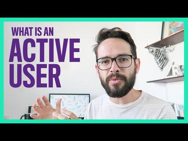 What Is An "Active User"?